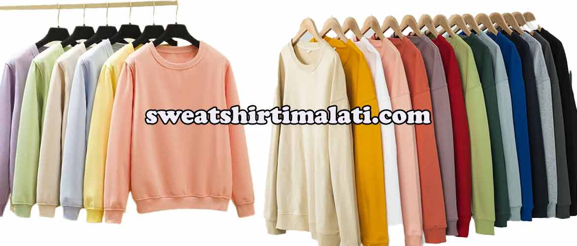 toptan sweatshirt imalatı ve baskıları